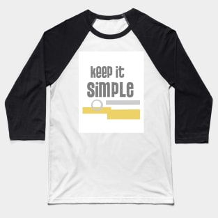 Keep It Simple Baseball T-Shirt